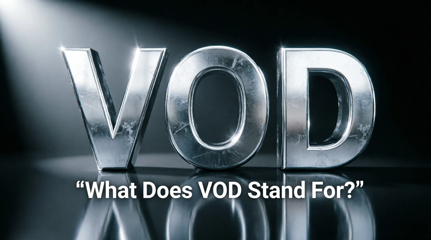 What Does VOD Stand For?2026